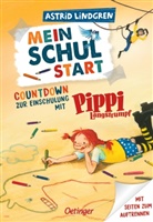 Katrin Engelking, Astrid Lindgren, Katrin Engelking, Cäcilie Heinig - Mein Schulstart. Countdown zur Einschulung mit Pippi Langstrumpf