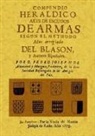 Pedro José Aldazábal y Murguía - Compendio heraldico : arte de escudos de armas segun el methodo mas arreglado del blason y autores españoles