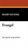 Henry Van Dyke - Evangel