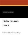 Henry Van Dyke - Fisherman's Luck