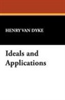 Henry Van Dyke - Ideals and Applications