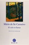 Mário De Sá-Carneiro - El cielo en llamas