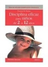 Thomas W. Phelan - Disciplina eficaz para niños de 2 a 12 años