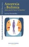 Lecina Fernández Moreno, Antonio Merino - Anorexia y bulimia : ¿qué puede hacer la familia?