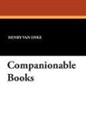 Henry Van Dyke - Companionable Books