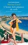 Màrius Carol - L'home dels pijames de seda : tres estius de Truman Capote a Palamós