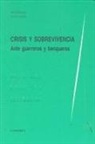 Wim Dierckxsens, Antonio Jarquín Toledo - Crisis y sobrevivencia : ante guerreros y banqueros