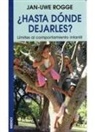 Jan-Uwe Rogge - ¿Hasta dónde dejarles?