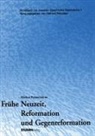 Markus Reisenleitner, Helmut Reinalter - Frühe Neuzeit, Reformation und Gegenreformation
