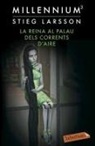 Stieg Larsson - La reina al palau dels corrents d'aire (Sèrie Millennium 3)