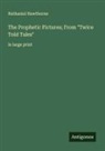 Nathaniel Hawthorne - The Prophetic Pictures; From "Twice Told Tales"