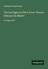Nathaniel Hawthorne - The Intelligence Office; From "Mosses from an Old Manse"