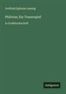 Gotthold Ephraim Lessing - Philotas; Ein Trauerspiel
