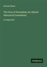 Bernard Shaw - The Inca of Perusalem; An Almost Historical Comedietta