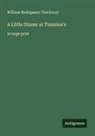 William Makepeace Thackeray - A Little Dinner at Timmins's