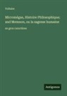 Voltaire - Micromégas, Histoire Philosophique; and Memnon, ou la sagesse humaine