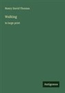 Henry D. Thoreau - Walking