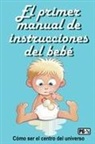 Jimmy Huston - El primer manual de instrucciones del bebé