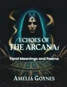 Amelia Goynes - ECHOES OF THE ARCANA