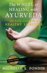 Michelle S Fondin - The Wheel of Healing with Ayurveda