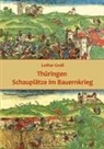 Lothar Groß - Thüringen Schauplätze im Bauernkrieg