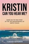 Teresa Letcher - KRISTIN Can You Hear Me?