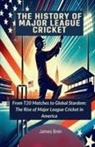 James Bren - The History of Major League Cricket