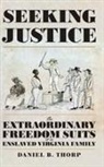 Daniel B Thorp - Seeking Justice