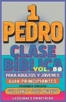 Guillermo Doris McBride - Clase Bíblica para Adultos y Jóvenes Guía Principiantes - 1 Pedro