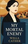 Willa Cather - My Mortal Enemy(Illustrated)