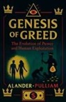 Alander Lee Jr Pulliam - Genesis of Greed