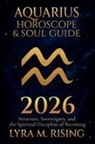 Lyra M. Ring - Aquarius Horoscope & Soul Guide 2026