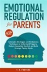 T. R. Fosters - Emotional Regulation for Parents