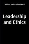 Michael Andrew Lambert - Leadership and Ethics