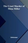 Unknown - The Cruel Murder of Mina Miller