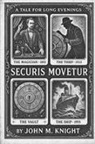 John M Knight - Securis Movetur