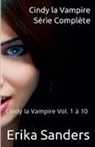 Erika Sanders - Cindy la Vampire. Série Complète