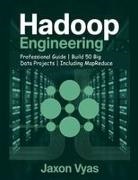 Jaxon Vyas - Hadoop Engineering