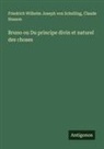 Claude Husson, Friedrich Wilhelm Joseph Von Schelling - Bruno ou Du principe divin et naturel des choses