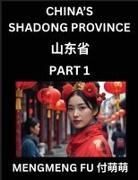 Mengmeng Fu - Discover China's Shandong Province (Part 1)- Self-learn Chinese Characters, Words, Phrases with Chinese Names, Surnames and Geography, Books for Kids, Young and Adults, HSK All Levels to Understand Chinese Geographical Organization