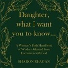 Sharon Reagan - Daughter, what I want you to know
