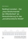Wiebke Plagemann - Neidhard revisited - Der "neue Strukturwandel der Öffentlichkeit" als Herausforderung für das "arenatheoretische Modell"