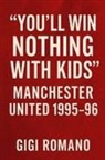 Gigi Romano - "You'll Win Nothing With Kids"