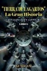 Gf Nolam - "TIERRA DE LAGARTOS" La Gran Historia