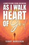 Terry Buhecker - As I Walk in the Heart of God