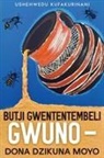 Ushehwedu Kufakurinani - Butji gwententembeli gwuno - dona dzikuna moyo