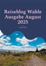 Stefan Wahle, Buch Guru Media, Buch Guru Media - Reiseblog Wahle Ausgabe August 2025