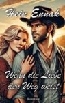 Hein Ennak - Wenn die Liebe den Weg weist