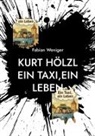 Fabian Weniger - Kurt Hölzl Ein Taxi,Ein Leben