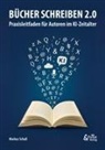 Markus Schall - Bücher schreiben 2.0